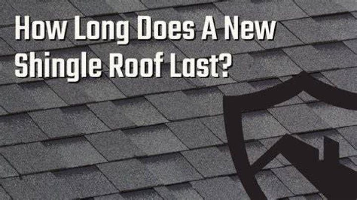 How long should a shingle roof last?
