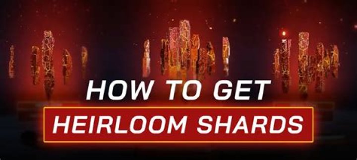 How to get heirloom shards?