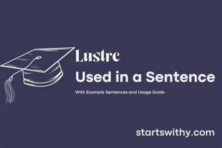When to use lustre in a sentence?